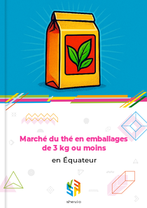 Marché du thé en emballages de 3 kg ou moins en Équateur