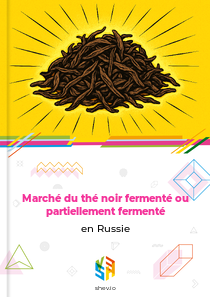 Marché du thé noir fermenté ou partiellement fermenté en Russie