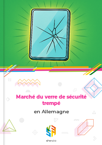 Marché du verre de sécurité trempé en Allemagne