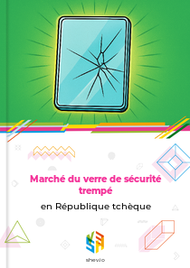 Marché du verre de sécurité trempé en République tchèque