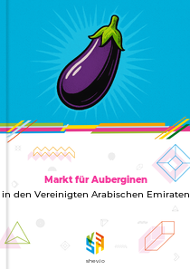Markt für Auberginen in den Vereinigten Arabischen Emiraten
