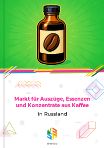 Markt für Auszüge, Essenzen und Konzentrate aus Kaffee in Russland