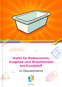 Markt für Badewannen, Ausgüsse und Waschbecken aus Kunststoff in Deutschland