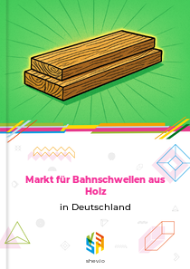 Markt für Bahnschwellen aus Holz in Deutschland