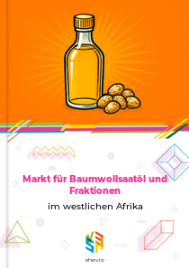 Markt für Baumwollsaatöl und Fraktionen im westlichen Afrika