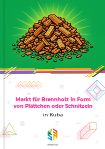Markt für Brennholz in Form von Plättchen oder Schnitzeln in Kuba