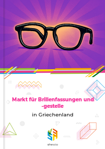 Markt für Brillenfassungen und -gestelle in Griechenland