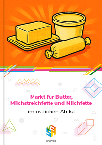 Markt für Butter, Milchstreichfette und Milchfette im östlichen Afrika