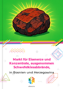 Markt für Eisenerze und Konzentrate, ausgenommen Schwefelkiesabbrände, in Bosnien und Herzegowina