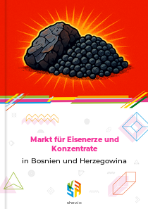 Markt für Eisenerze und Konzentrate in Bosnien und Herzegowina