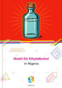 Markt für Ethylalkohol in Nigeria