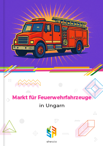Markt für Feuerwehrfahrzeuge in Ungarn