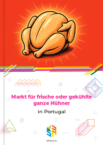 Markt für frische oder gekühlte ganze Hühner in Portugal