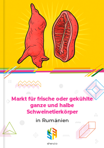 Markt für frische oder gekühlte ganze und halbe Schweinetierkörper in Rumänien
