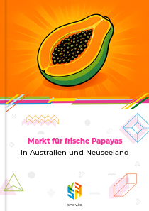 Markt für frische Papayas in Australien und Neuseeland