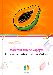 Markt für frische Papayas in Lateinamerika und der Karibik