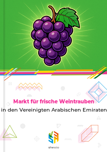 Markt für frische Weintrauben in den Vereinigten Arabischen Emiraten