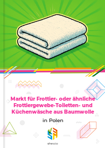 Markt für Frottier- oder ähnliche Frottiergewebe-Toiletten- und Küchenwäsche aus Baumwolle in Polen