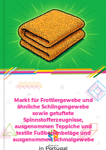 Markt für Frottiergewebe und ähnliche Schlingengewebe sowie getuftete Spinnstofferzeugnisse, ausgenommen Teppiche und textile Fußbodenbeläge und ausgenommen Schmalgewebe in Portugal