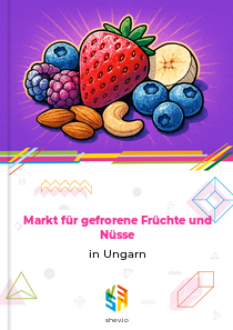 Markt für gefrorene Früchte und Nüsse in Ungarn