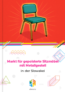 Markt für gepolsterte Sitzmöbel mit Metallgestell in der Slowakei