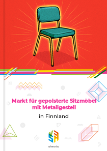 Markt für gepolsterte Sitzmöbel mit Metallgestell in Finnland
