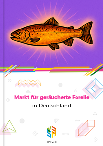 Markt für geräucherte Forelle in Deutschland