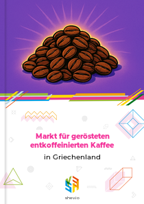 Markt für gerösteten entkoffeinierten Kaffee in Griechenland