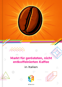 Markt für gerösteten, nicht entkoffeinierten Kaffee in Italien