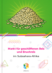 Markt für geschliffenen Reis und Bruchreis im Subsahara-Afrika