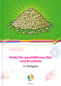 Markt für geschliffenen Reis und Bruchreis in Belgien