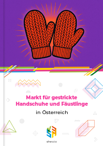 Markt für gestrickte Handschuhe und Fäustlinge in Österreich