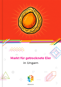 Markt für getrocknete Eier in Ungarn