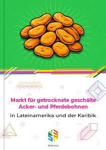 Markt für getrocknete geschälte Acker- und Pferdebohnen in Lateinamerika und der Karibik