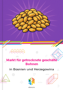 Markt für getrocknete geschälte Bohnen in Bosnien und Herzegowina