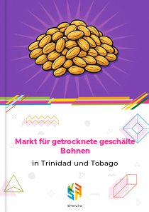 Markt für getrocknete geschälte Bohnen in Trinidad und Tobago