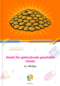 Markt für getrocknete geschälte Linsen in Afrika