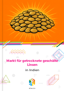 Markt für getrocknete geschälte Linsen in Indien