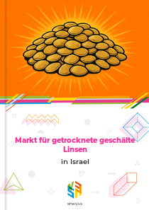 Markt für getrocknete geschälte Linsen in Israel