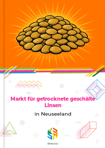 Markt für getrocknete geschälte Linsen in Neuseeland
