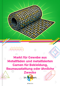 Markt für Gewebe aus Metallfäden und metallisierten Garnen für Bekleidung, Raumausstattung oder ähnliche Zwecke in Italien