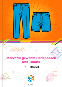 Markt für gewebte Herrenhosen und -shorts in Estland