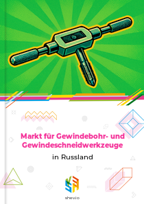 Markt für Gewindebohr- und Gewindeschneidwerkzeuge in Russland