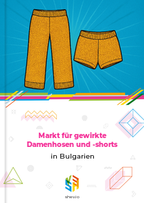 Markt für gewirkte Damenhosen und -shorts in Bulgarien