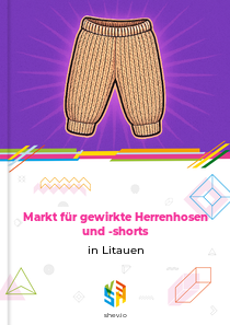 Markt für gewirkte Herrenhosen und -shorts in Litauen