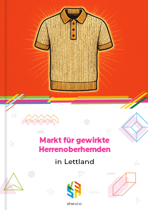 Markt für gewirkte Herrenoberhemden in Lettland