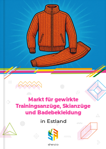 Markt für gewirkte Trainingsanzüge, Skianzüge und Badebekleidung in Estland