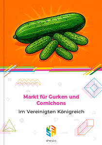 Markt für Gurken und Cornichons im Vereinigten Königreich