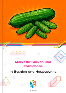 Markt für Gurken und Cornichons in Bosnien und Herzegowina