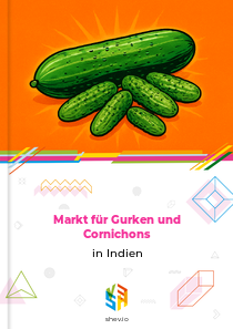 Markt für Gurken und Cornichons in Indien